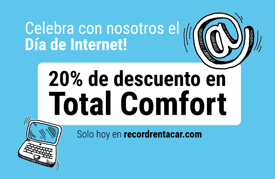 Celebramos el Día de Internet con nuestra cobertura Total Comfort al 20%